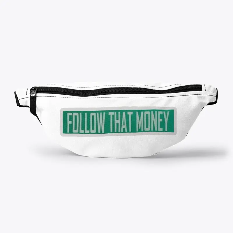 Follow That Money Clean Sign