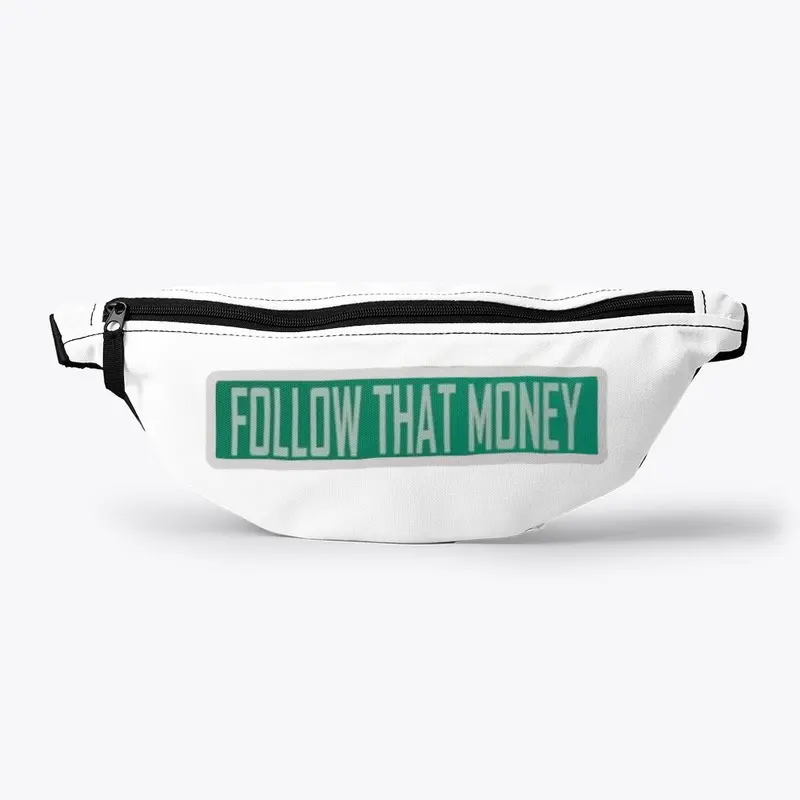 Follow That Money Clean Sign